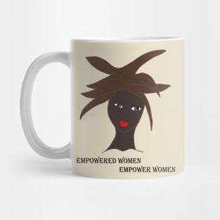 Black Women: Empowered Women Empower Women Mug